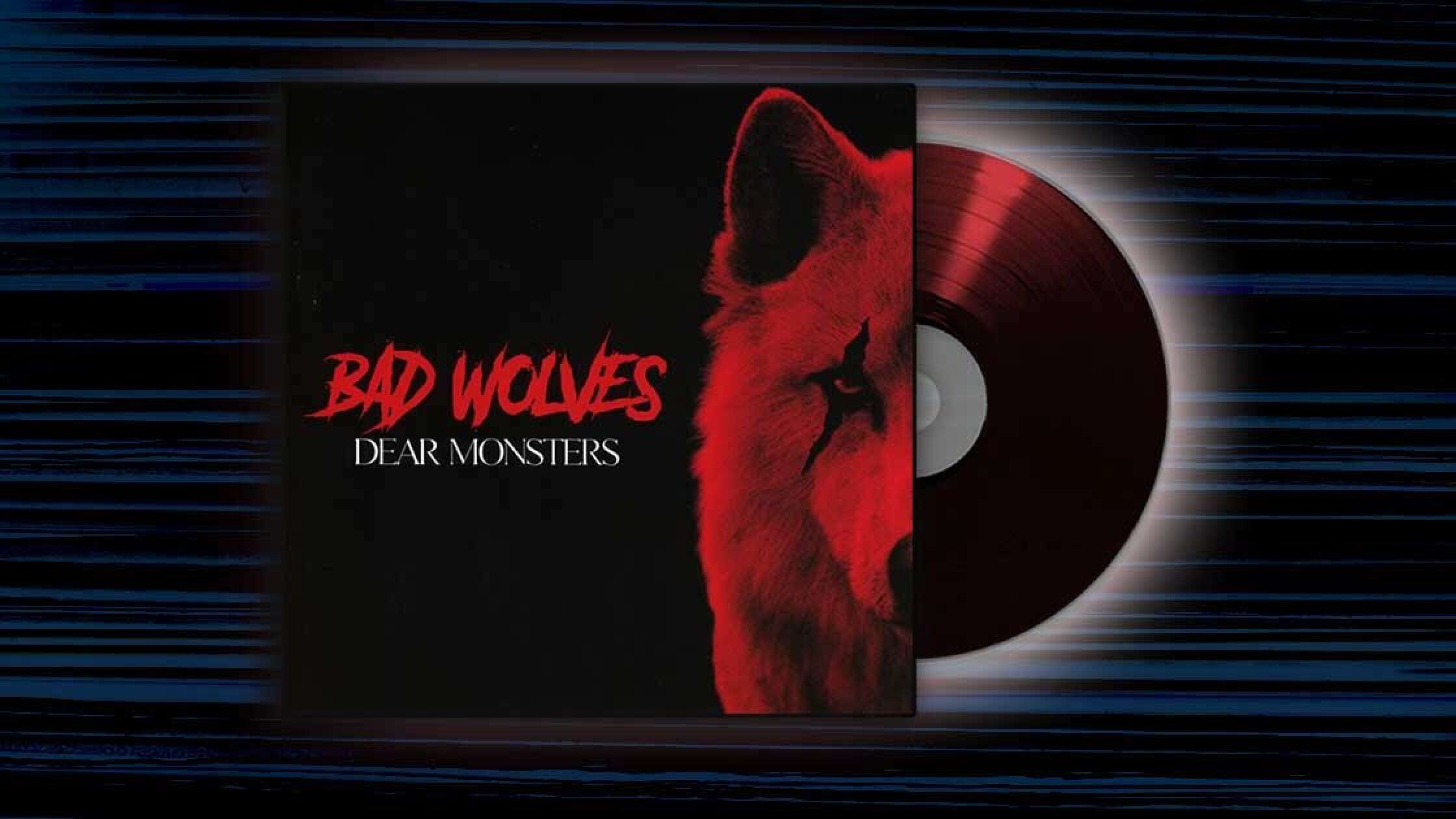 Bad Wolves Dear Monsters