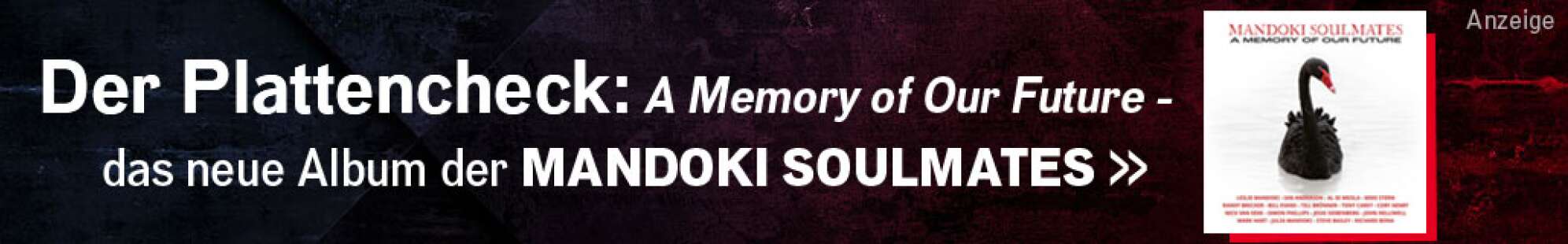 Werbeanzeige der Band Mandoki Soulmates - zu sehen sind ein Albumcover und der Text: Der Plattencheck: A Memory of our Future - das neue Album der Mandoki Soulmates