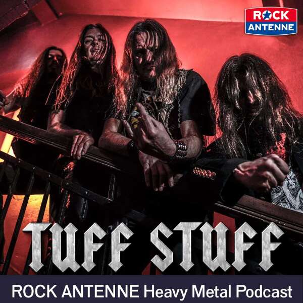 TUFF STUFF - Der ROCK ANTENNE Heavy Metal Interview Podcast