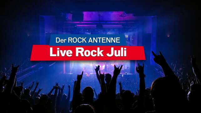 Live Rock Juli: Jetzt Wunsch-Konzert aussuchen & Tickets abstauben!