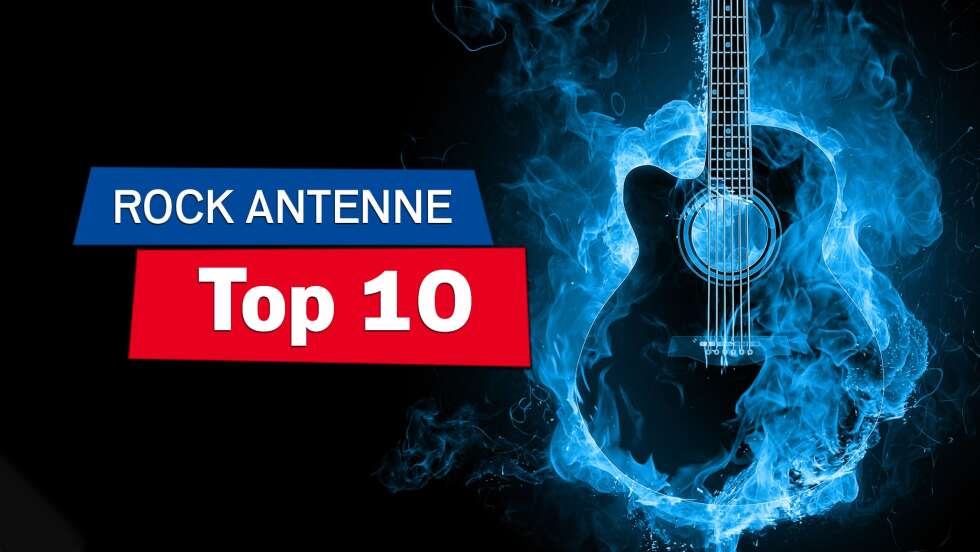 ROCK ANTENNE Top 10: Jetzt mitvoten & sonntags Radio an!