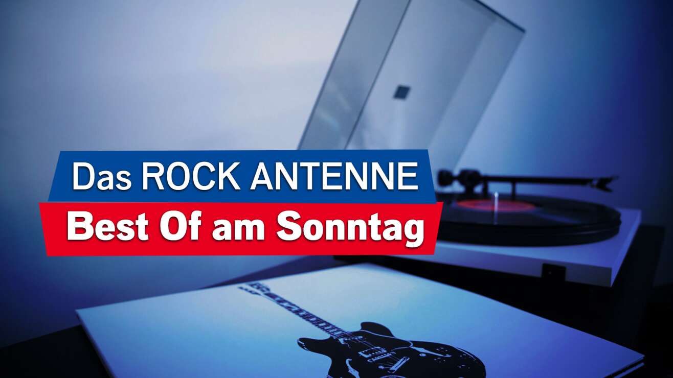 Immer sonntags: Das Best Of auf ROCK ANTENNE